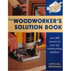 The Woodworker's Solution Book